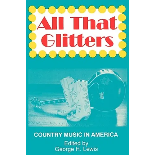 All That Glitters: Country Music in America