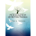 Persuaded of Better Things