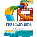 The Scary Ride: Fun book for pre-school to first graders