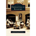 Firefighting in Roanoke