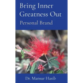 Bring Inner Greatness Out: Personal Brand