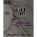 Her Story: A Study on Biblical Women