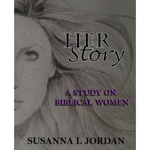 Her Story: A Study on Biblical Women