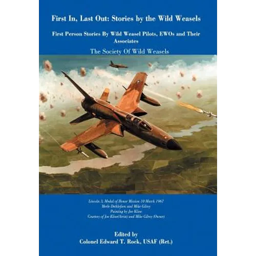 First In, Last Out: Stories by the Wild Weasels