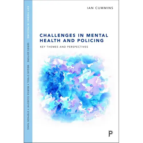 Challenges in Mental Health and Policing: Key Themes and Perspectives