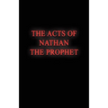 The Acts of Nathan the Prophet