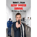 Active Shooter Survival: Bridging the Gap