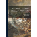 Vasari's Lives of Italian Painters