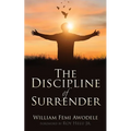 The Discipline of Surrender