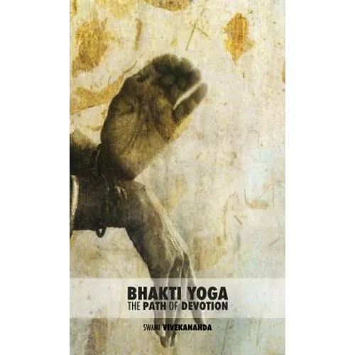 Bhakti Yoga: The Path of Devotion