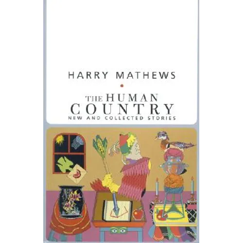 The Human Country: New and Collected Stories