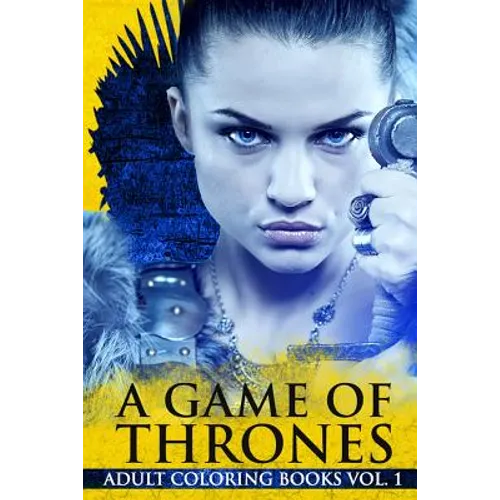 A Game Of Thrones Adult Coloring Books