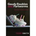 Gaudy Baubles and Fartworms: An insider's guide to welfare