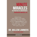 Minute Miracles: The Practice of Logosynthesis(R)