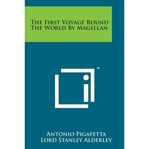 The First Voyage Round the World by Magellan