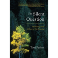 The Silent Question: Meditating in the Stillness of Not-Knowing