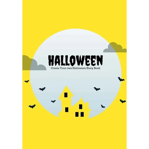 Halloween: Create Your Own Halloween Story Book, 100 Pages, Full Moon Yellow