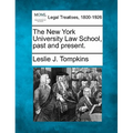 The New York University Law School, Past and Present.