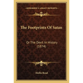 The Footprints Of Satan: Or The Devil In History (1874)