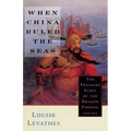 When China Ruled the Seas: The Treasure Fleet of the Dragon Throne, 1405-1433 (Revised)