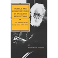 Science and Russian Culture in an Age of Revolutions: V. I. Vernadsky and His Scientific School, 1863-1945