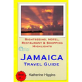 Jamaica Travel Guide: Sightseeing, Hotel, Restaurant & Shopping Highlights