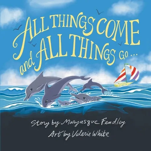 All Things Come and All Things Go