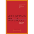 Looking for Law in All the Wrong Places: Justice Beyond and Between