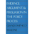 Evidence, Argument, and Persuasion in the Policy Process (Revised)