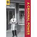 A Criminal Power: James Baldwin and the Law