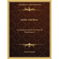 Jachin And Boaz: An Authentic Key To The Door Of Freemasonry