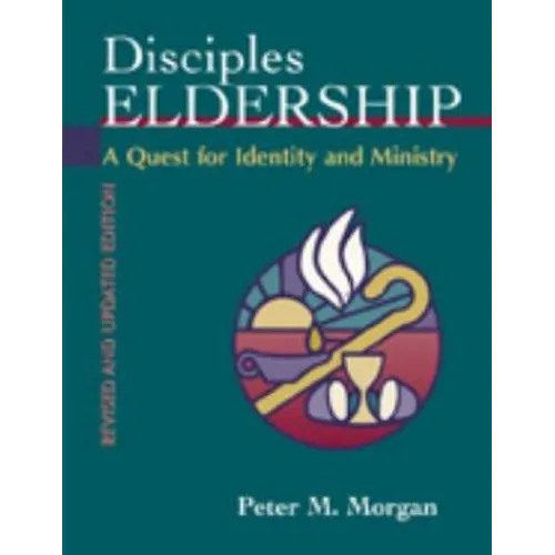 Disciples Eldership: A Quest for Identity and Ministry