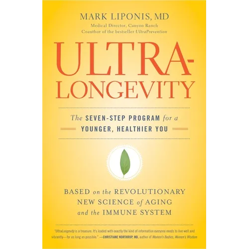 UltraLongevity: The Seven-Step Program for a Younger, Healthier You