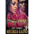 Falling For A Drug Dealer 3: Love Triangle