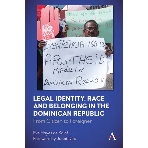 Legal Identity, Race and Belonging in the Dominican Republic: From Citizen to Foreigner