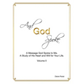 And God Spoke: A Message God Spoke to Me. a Study of His Heart and Will for Your Life. (Volume Ii)