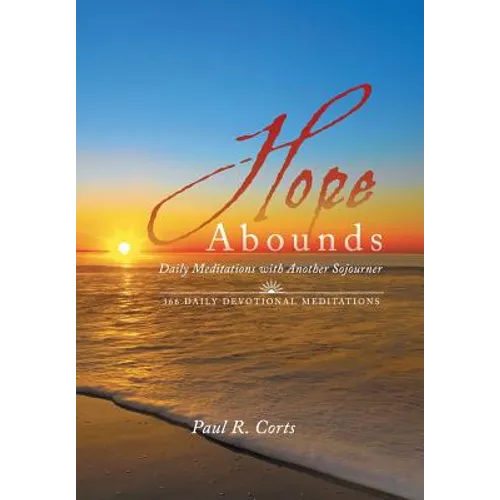 Hope Abounds: Daily Meditations with Another Sojourner