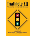 Triathlete Eq: A Guide for Emotional Endurance