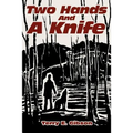 Two Hands and a Knife