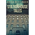 Stationhouse Tales