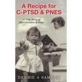 A Recipe for C-PTSD & PNES: A True Story of Determination & Hope