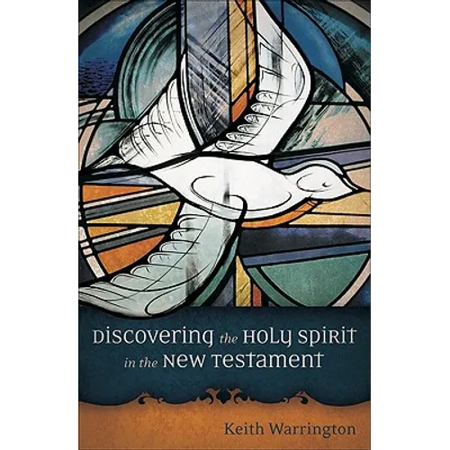 Discovering the Holy Spirit in the New Testament