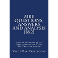 MBE Questions, Answers and Analysis (1&2): 90% of students in 50 states depend on Value Bar Prep law books!