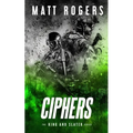 Ciphers: A King & Slater Thriller