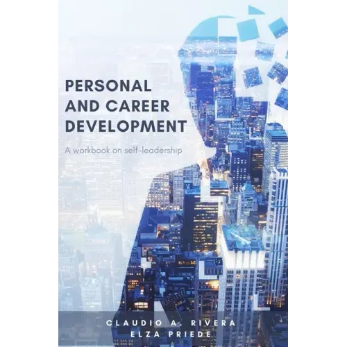 Personal and Career Development: A Workbook on Self-Leadership