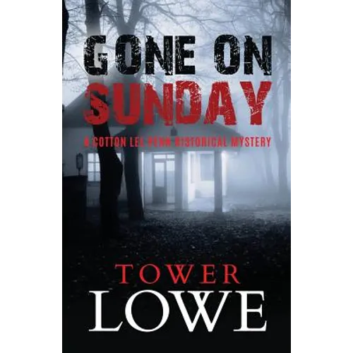Gone on Sunday: A Cotton Lee Penn Historical Mystery