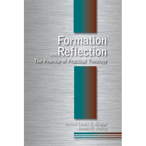Formation and Reflection: The Promise of Practical Theology
