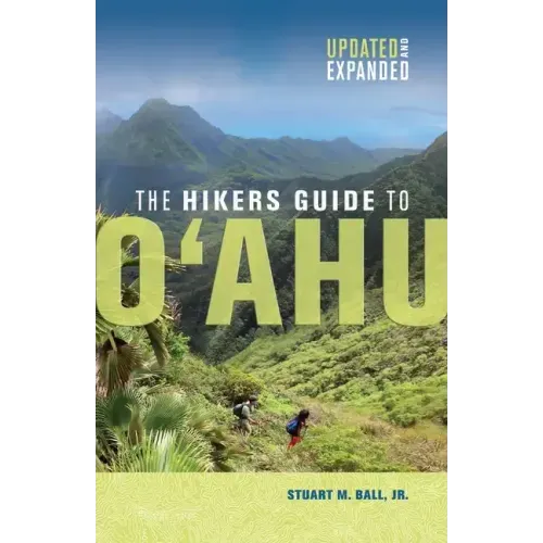 The Hikers Guide to O'Ahu: Updated and Expanded