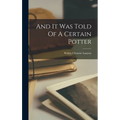 And It Was Told Of A Certain Potter