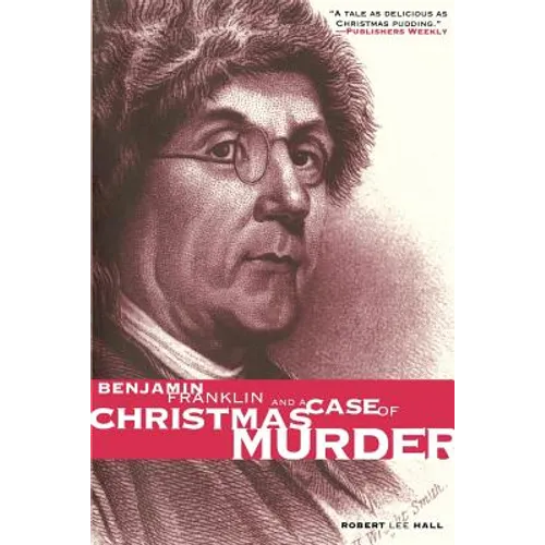 Benjamin Franklin and a Case of Christmas Murder